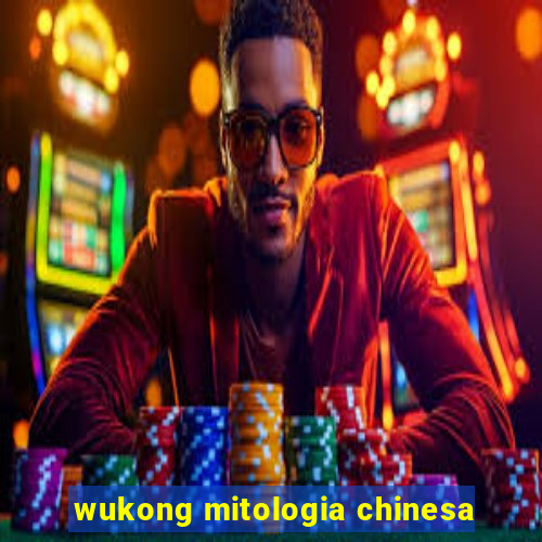 wukong mitologia chinesa